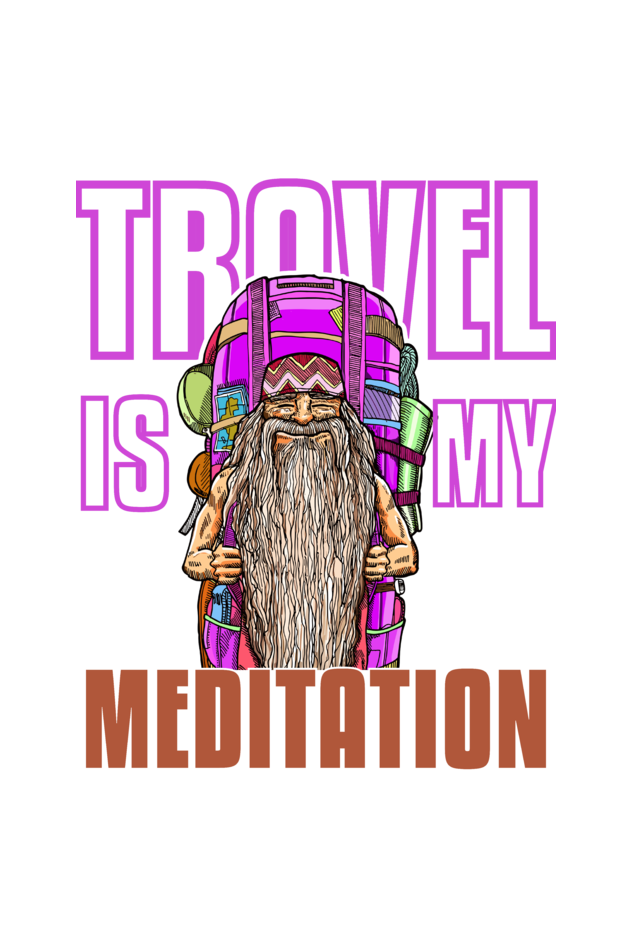 TRAVEL IS MY MEDITATION